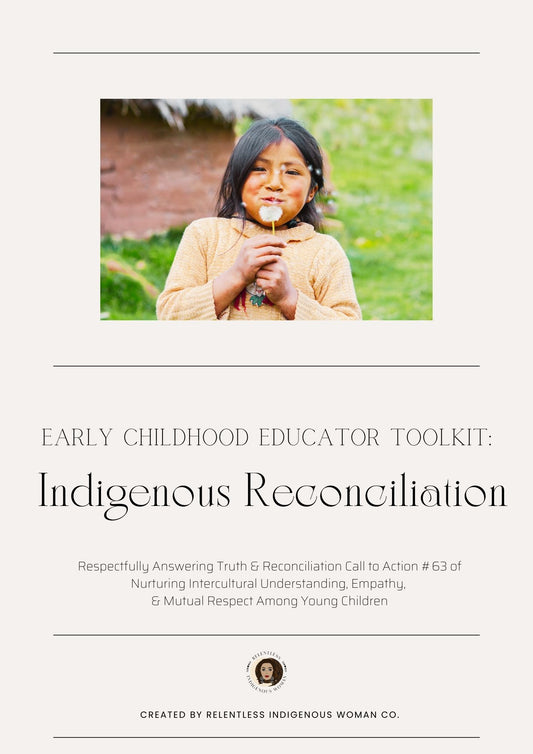 Indigenous Reconciliation Webinar & Toolkit for Early Childhood Educators