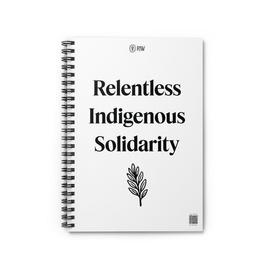 Relentless Indigenous Solidarity Notebook