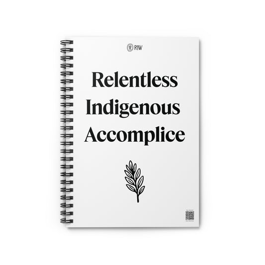 Relentless Indigenous Accomplice Notebook