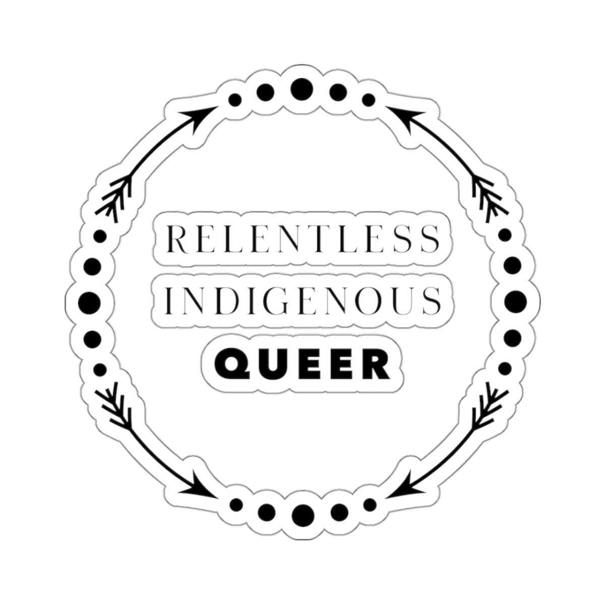 Relentless Indigenous Queer // Stickers