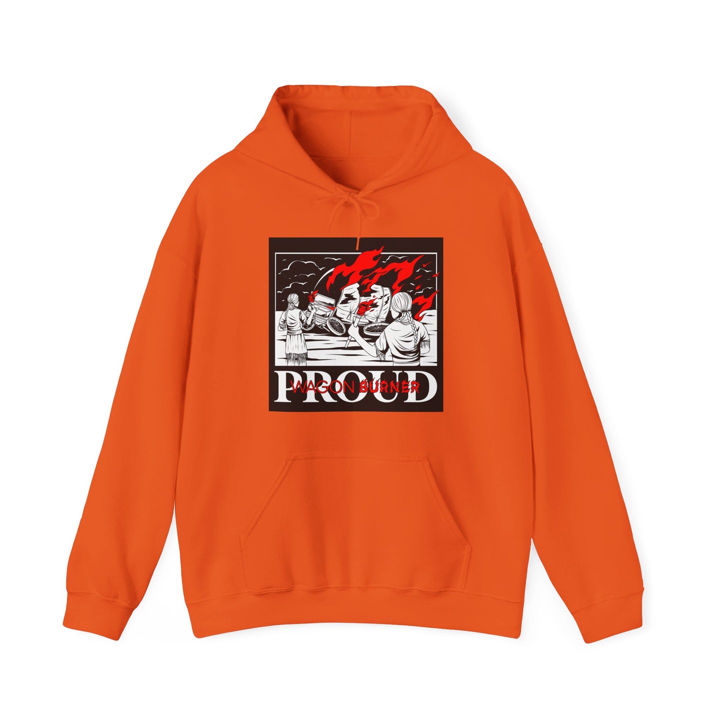 Proud Wagon Burner // Hooded Sweatshirt