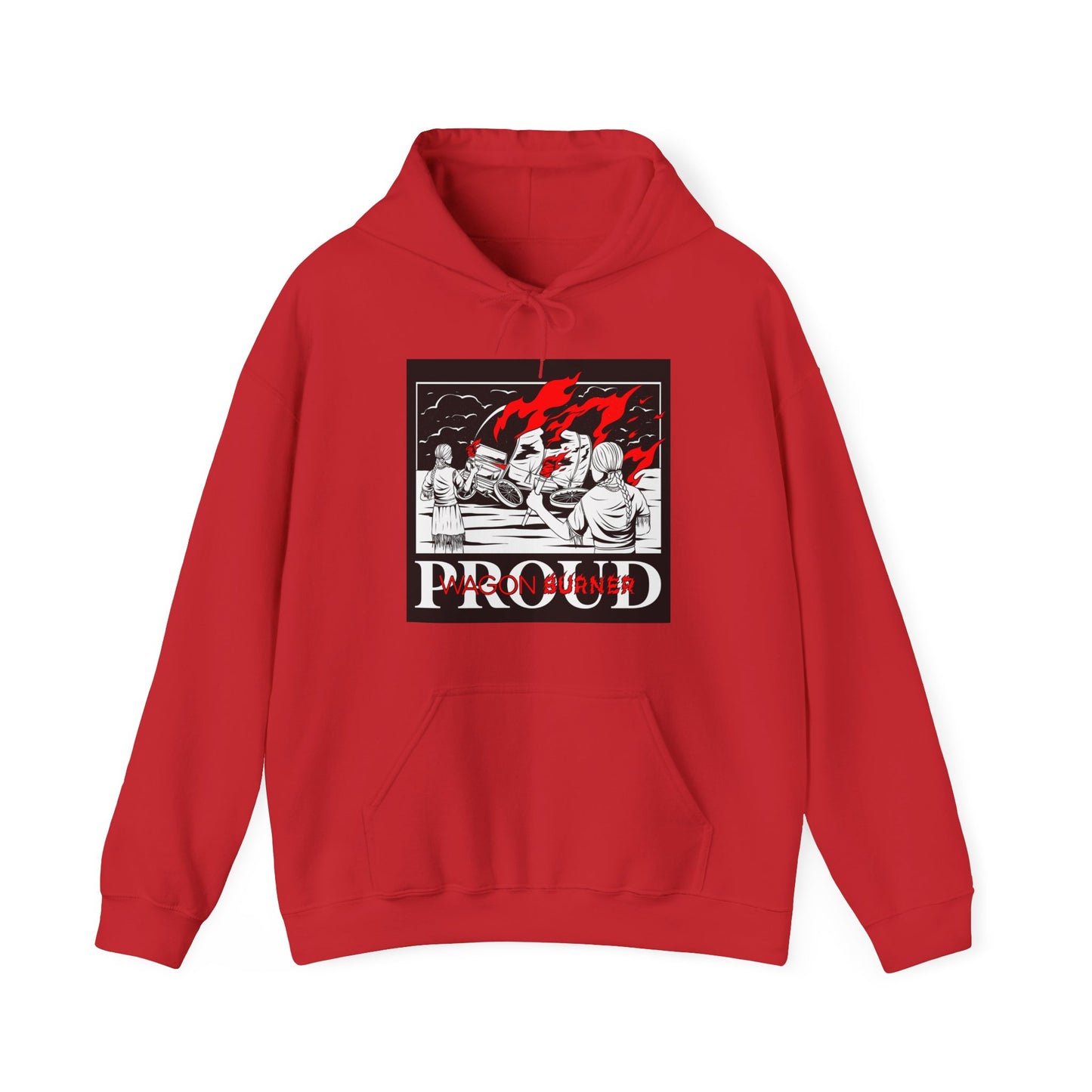 Proud Wagon Burner // Hooded Sweatshirt