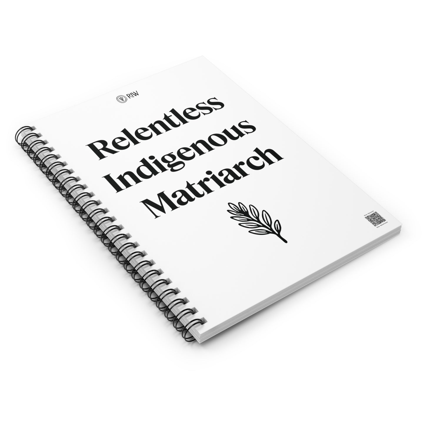 Relentless Indigenous Matriarch Notebook