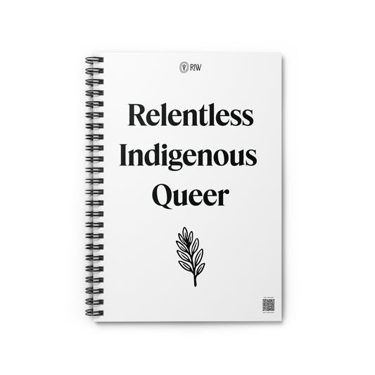 Relentless Indigenous Queer Notebook
