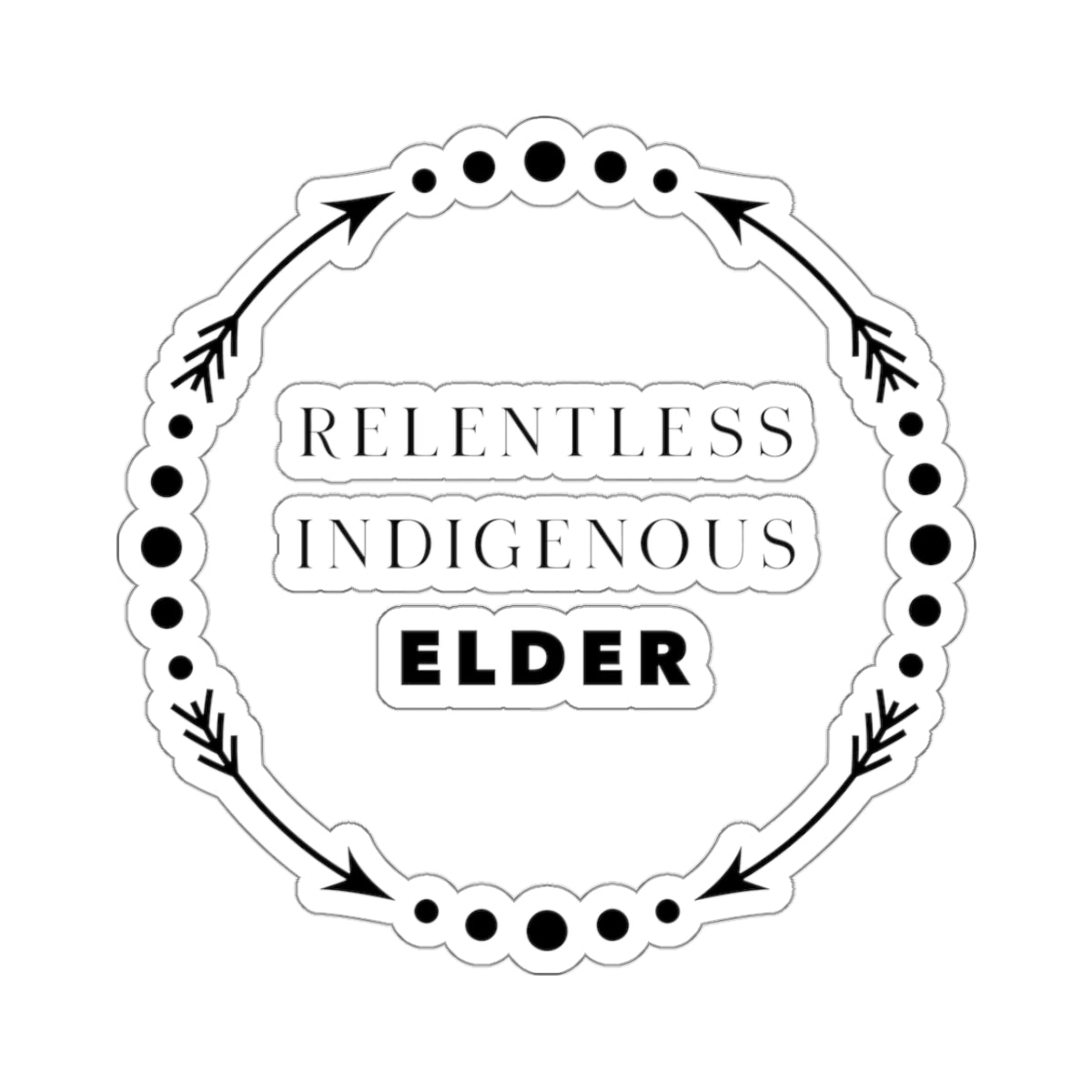 Relentless Indigenous Elder // Stickers
