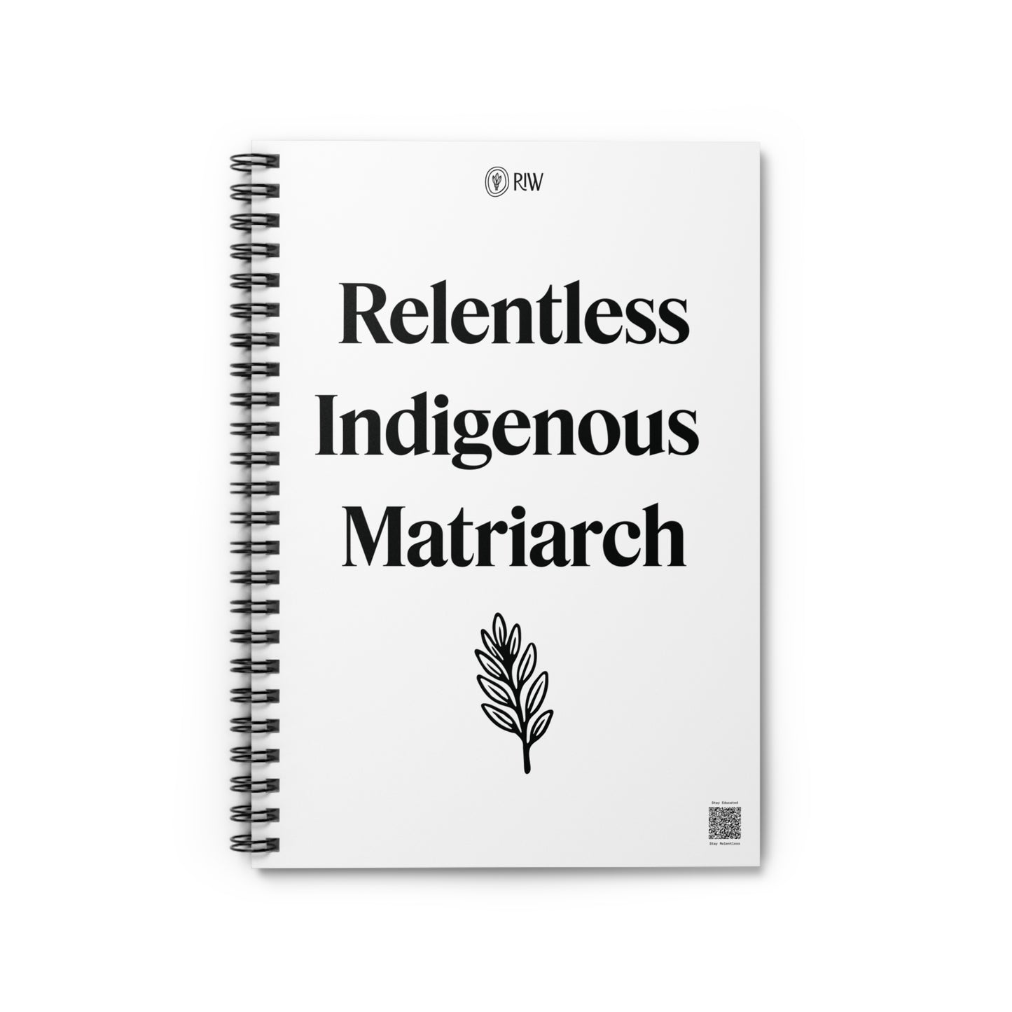 Relentless Indigenous Matriarch Notebook