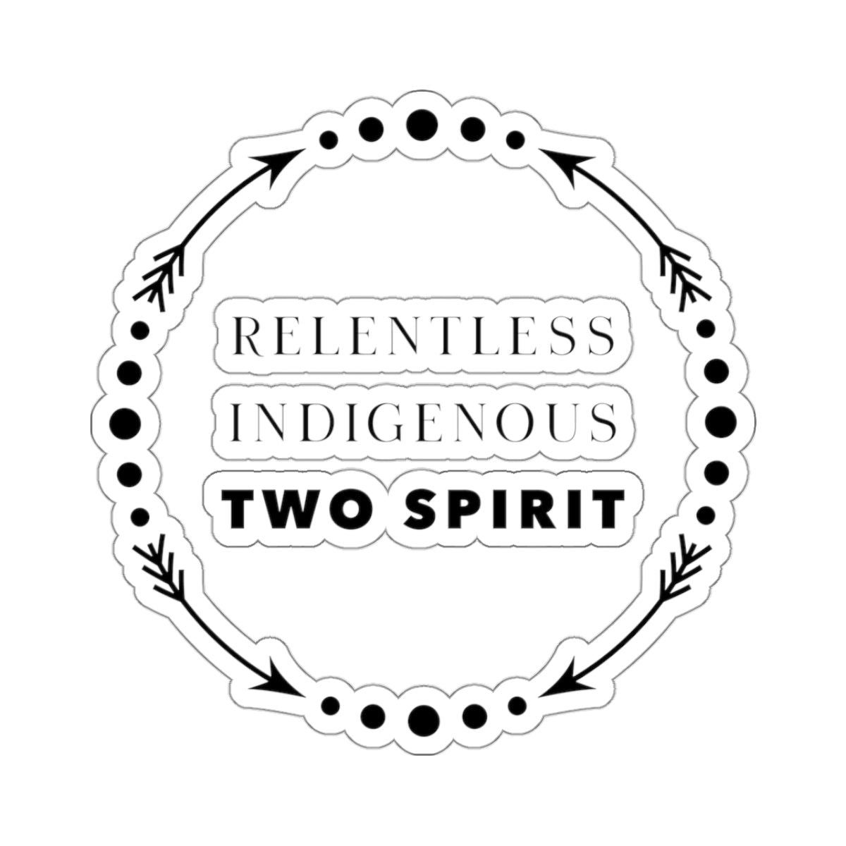 Relentless Indigenous Two-Spirit // Stickers