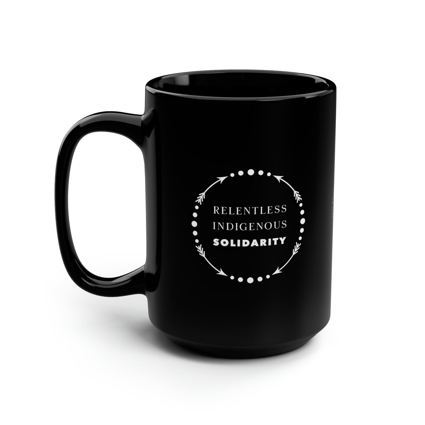 Relentless Indigenous Solidarity // Mug