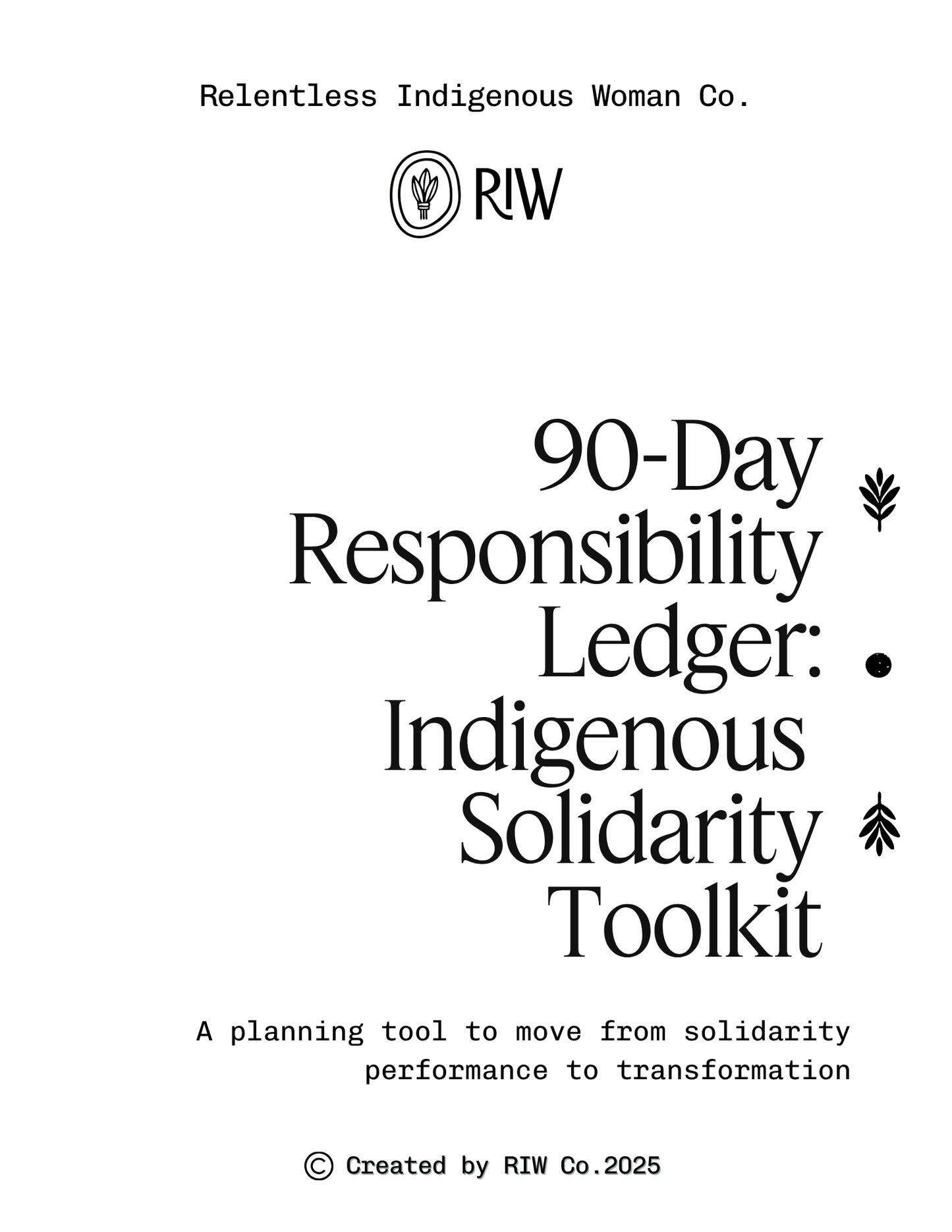 90 Day Responsibility Ledger: Indigenous Solidarity Toolkit