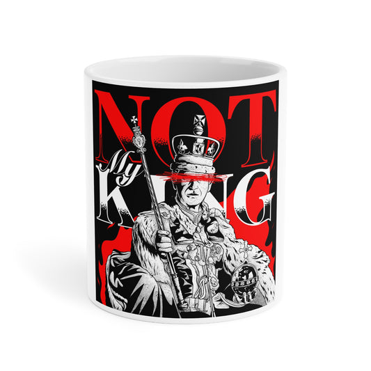 NOT my King // Mug