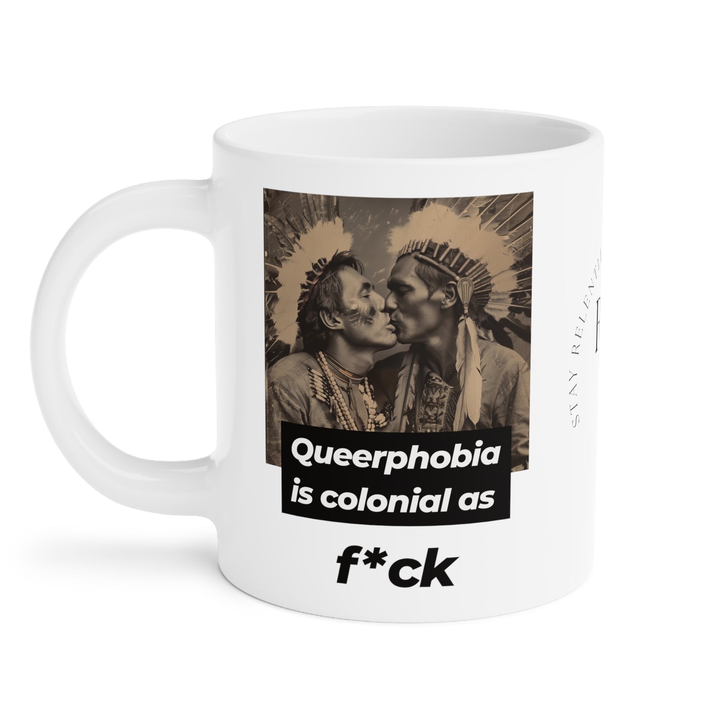 Queerphobia is colonial as f*ck #1 // Mug