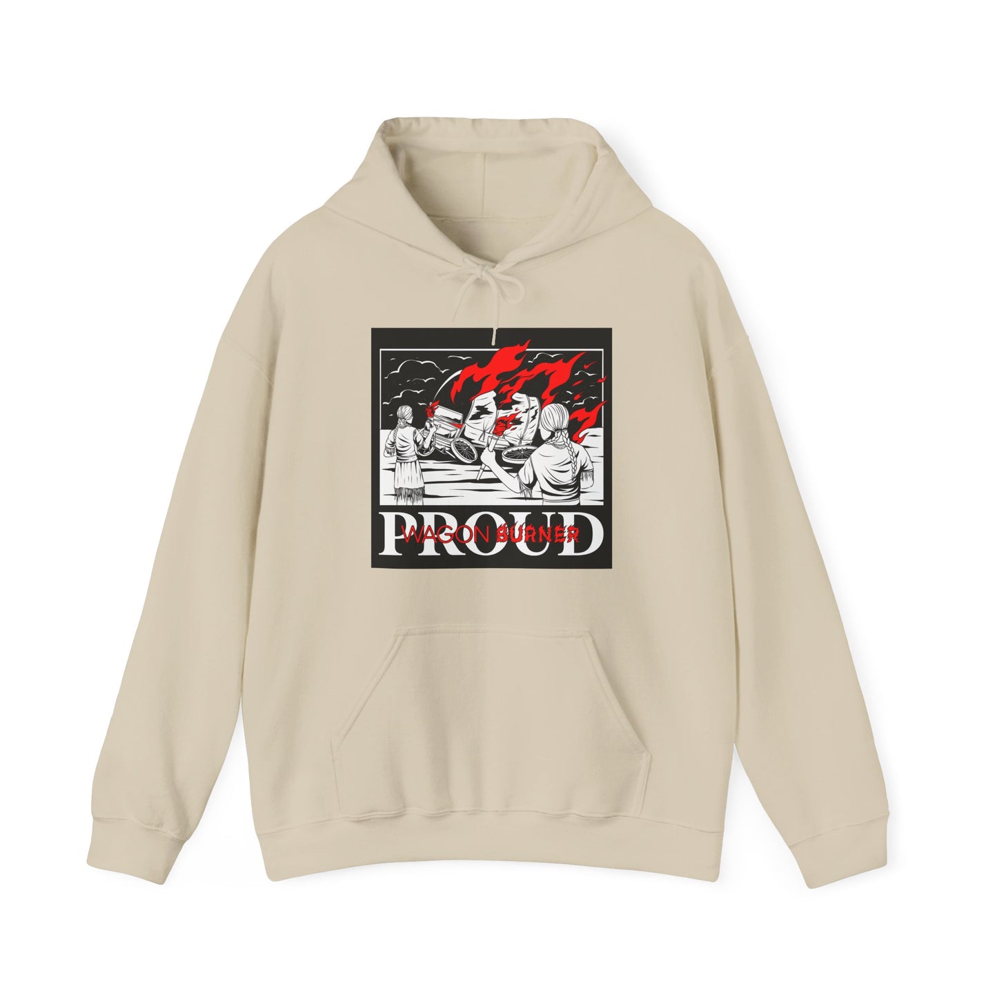 Proud Wagon Burner // Hooded Sweatshirt