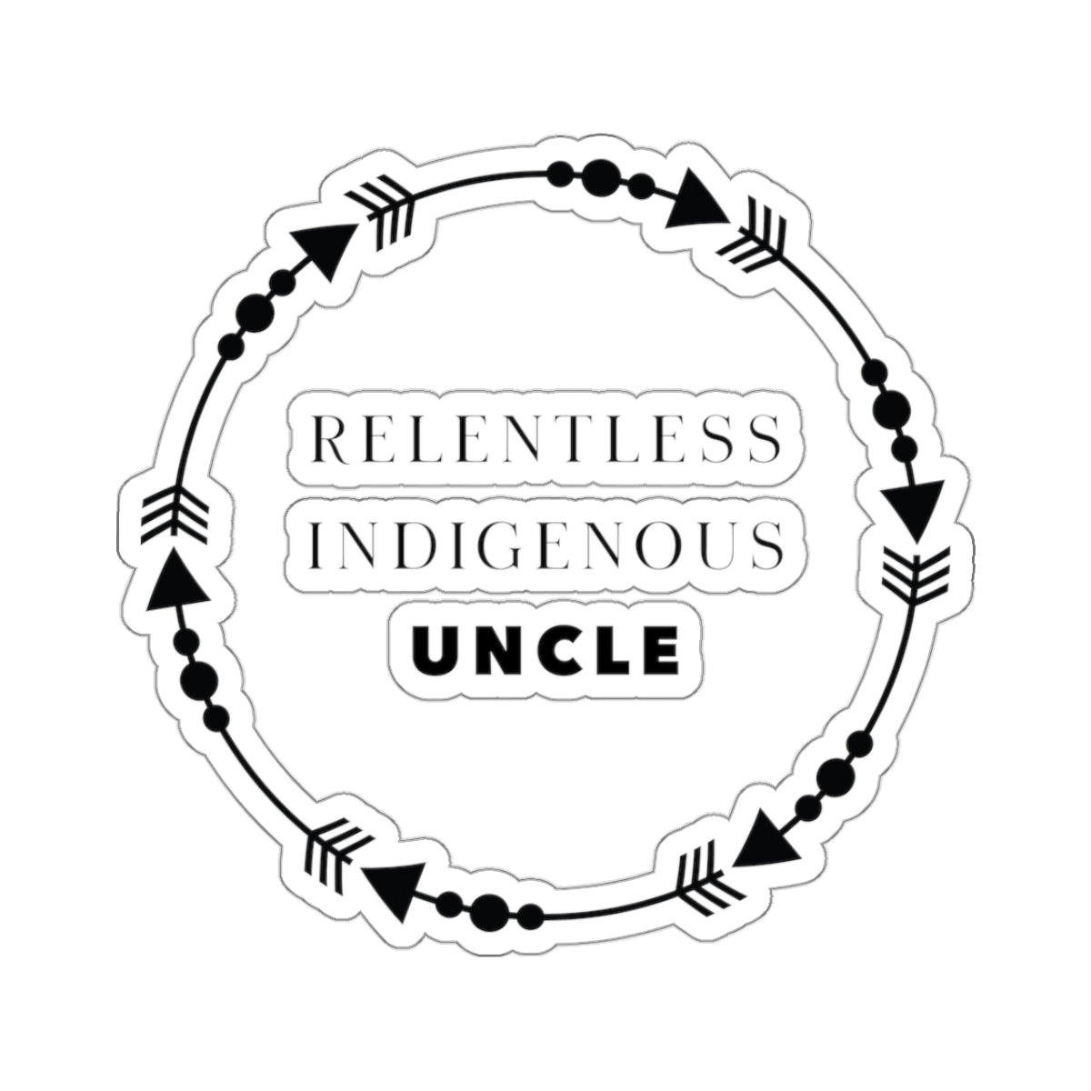 Relentless Indigenous Uncle // Stickers