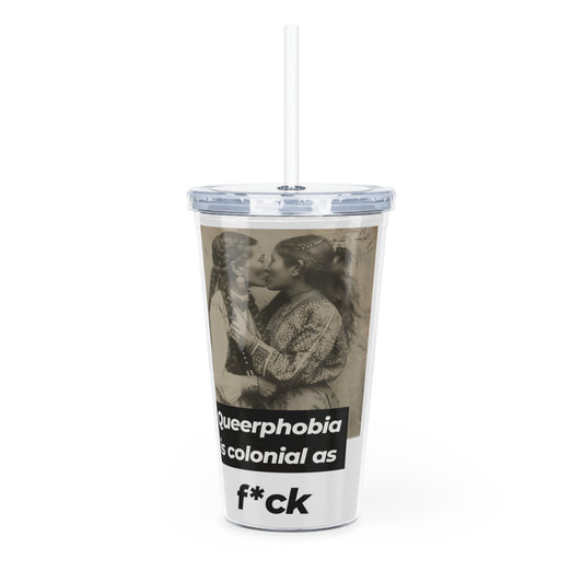 Queerphobia is colonial as f*ck #2 // Plastic Tumbler with Straw