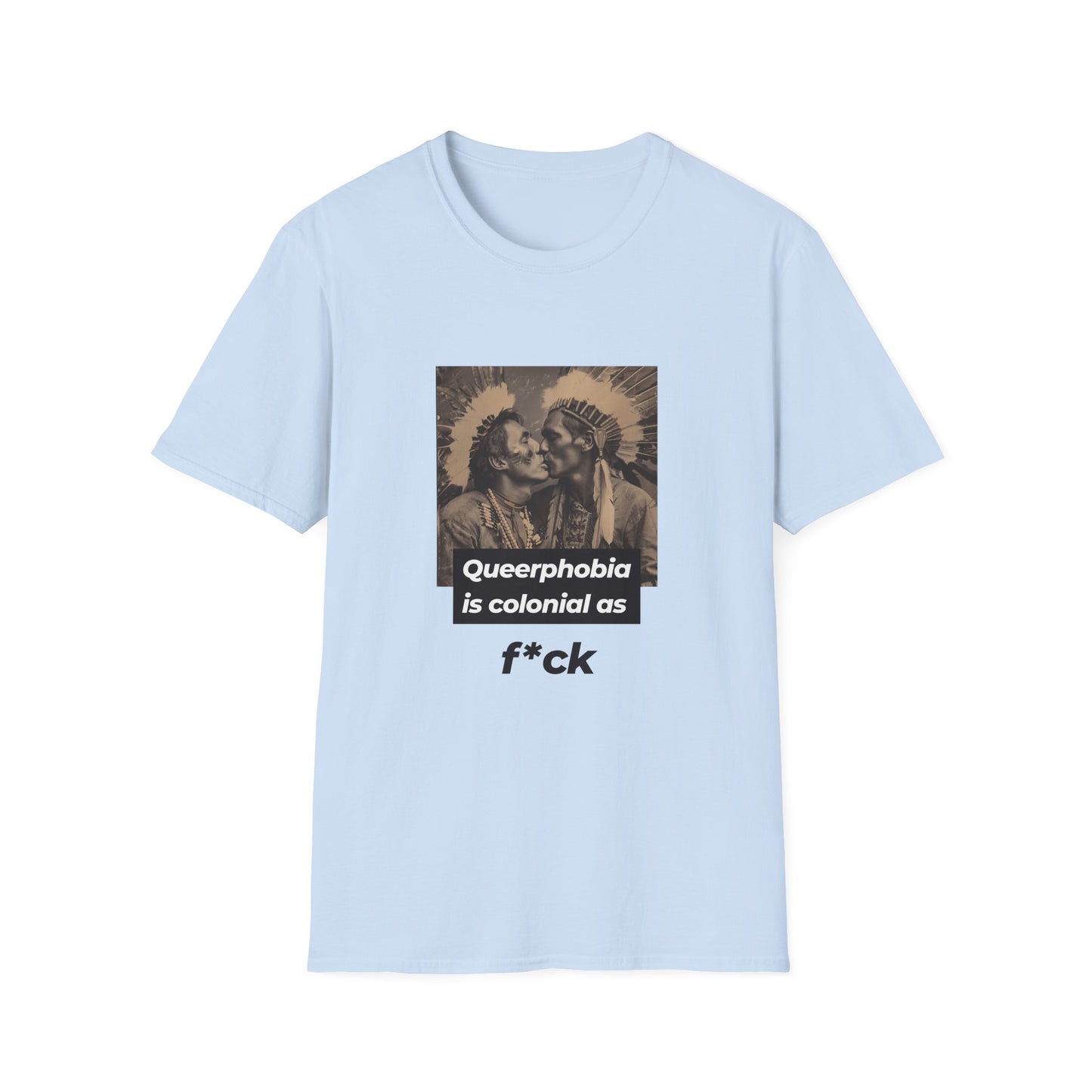 Queerphobia is colonial as f*ck #1 // Tee