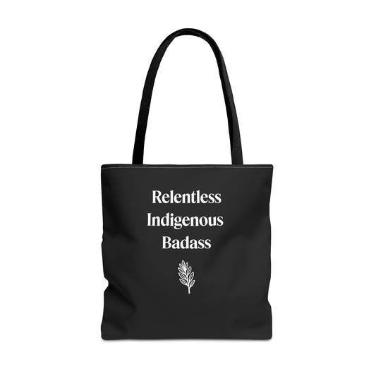 Relentless Indigenous Badass Tote Bag