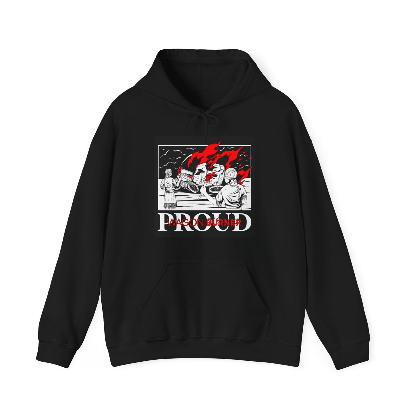 Proud Wagon Burner // Hooded Sweatshirt